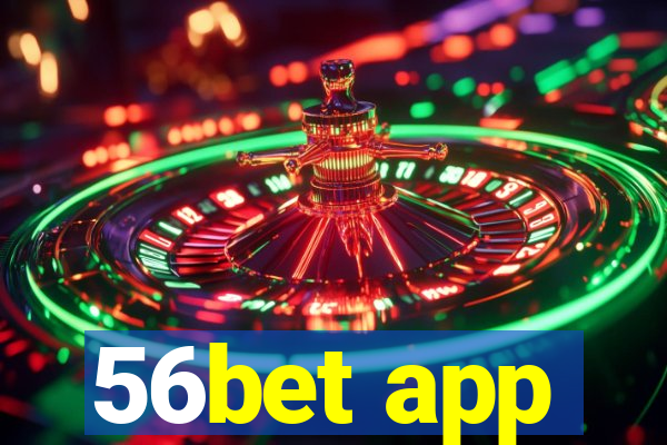 56bet app